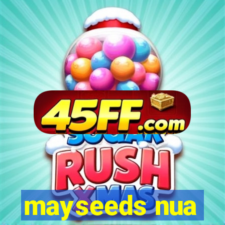 mayseeds nua